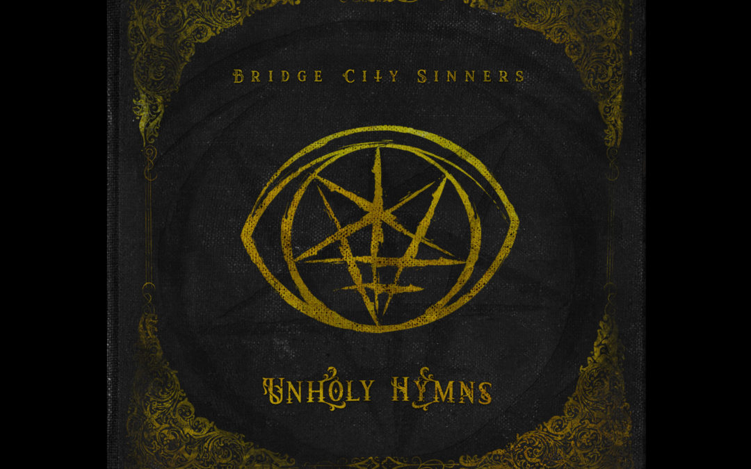 Bridge City Sinners – Unholy Hymns