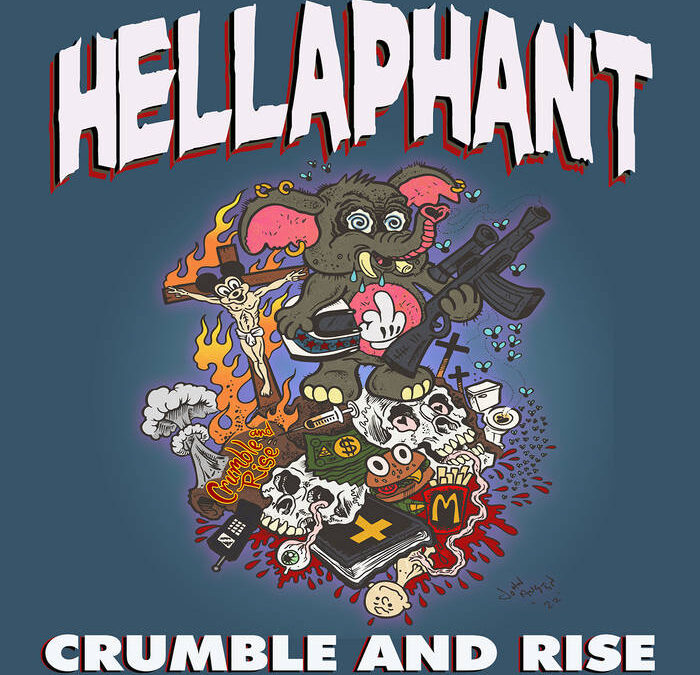 Hellaphant – Crumble and Rise